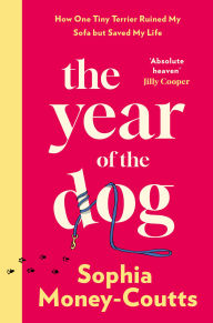 The Year of the Dog: How One Tiny Terrier Ruined My Sofa but Saved My Life