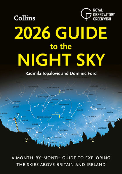 2026 GUIDE TO THE NIGHT SKY: A month-by-month guide to exploring the skies above Britain and Ireland