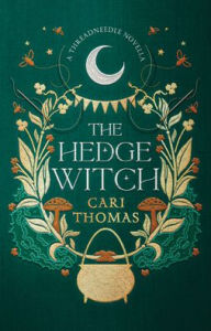 Title: The Hedge Witch: A Threadneedle Novella (Threadneedle), Author: Cari Thomas