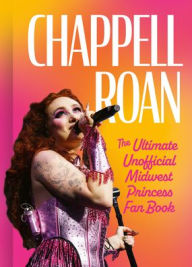 Google books plain text download Chappell Roan: The Ultimate Unofficial Midwest Princess Fan Book (English Edition) FB2 RTF by Natty Kasambala 9780008757663