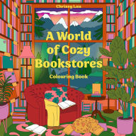 Title: A World of Cozy Bookstores, Author: Chrissy Lau