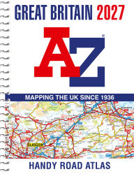Title: Great Britain A-Z Handy Road Atlas 2027 (A5 Spiral), Author: Geographers' A-Z Map Co Ltd