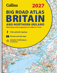 Title: 2027 Collins Big Road Atlas Britain and Northern Ireland: A3 Spiral, Author: Collins
