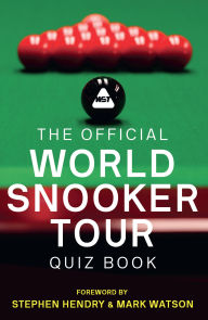 Title: The Official World Snooker Tour Quiz Book: 2,500 fiendish questions, Author: World Snooker Tour