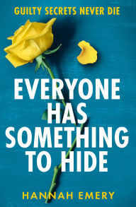Title: Everyone Has Something to Hide, Author: Hannah Emery