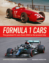 Title: Formula 1 Cars: The greatest F1 cars from 1950 to the present day, Author: Maurice Hamilton
