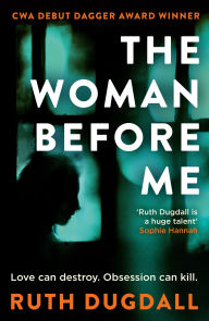 Title: The Woman Before Me (Cate Austin, Book 1), Author: Ruth Dugdall