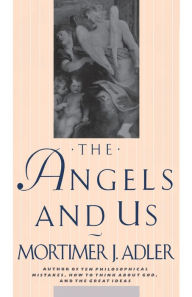 Title: The Angels And Us, Author: Curtis Adler