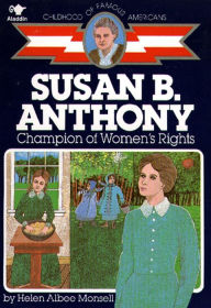 Title: Susan B. Anthony: Champion of Women's Rights, Author: Helen Albee Monsell
