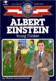 Title: Albert Einstein: Young Thinker (Childhood of Famous Americans Series), Author: Marie Hammontree
