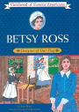 Betsy Ross: Designer of Our Flag (Childhood of Famous Americans Series)