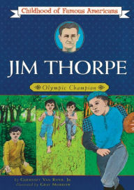 Title: Jim Thorpe: Olympic Champion (Childhood of Famous Americans Series), Author: Guernsey Van Riper Jr.