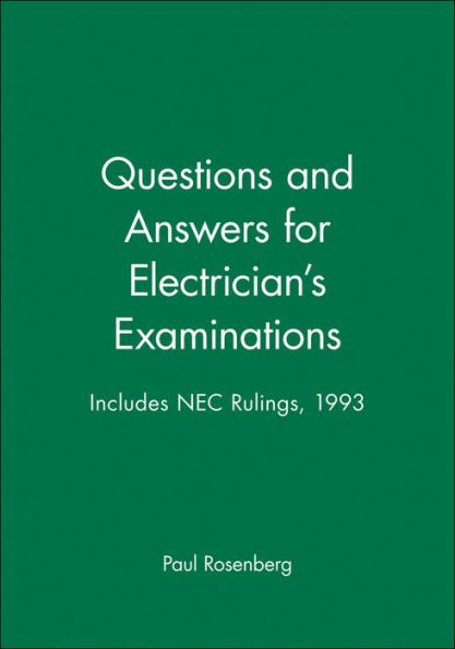 Questions and Answers for Electrician's Examinations: Includes NEC Rulings, 1993 / Edition 1