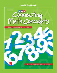 Title: Connecting Math Concepts Level C, Workbook 2 / Edition 2, Author: McGraw Hill