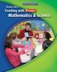 Title: My Math, Grades PreK-5, Dinah Zike's Teaching Math & Science with Foldables, Author: McGraw Hill