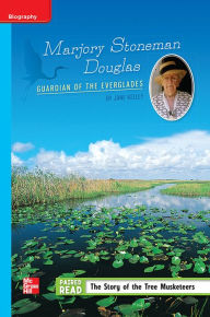 Title: Reading Wonders Leveled Reader Marjory Stoneman Douglas: Guardian of the Everglades: On-Level Unit 6 Week 4 Grade 5, Author: McGraw Hill