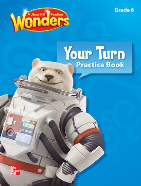 Reading Wonders, Grade 6, Your Turn Practice Book / Edition 1
