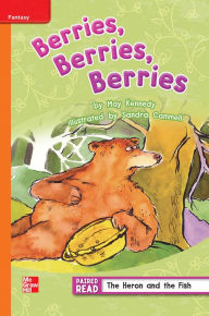 Title: Reading Wonders Leveled Reader Berries, Berries, Berries: Approaching Unit 1 Week 1 Grade 3, Author: McGraw Hill