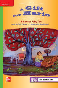 Title: Reading Wonders Leveled Reader A Gift for Mario: A Mexican Folktale: Beyond Unit 5 Week 1 Grade 3, Author: McGraw Hill