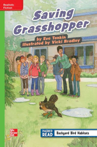 Title: Reading Wonders Leveled Reader Saving Grasshopper: Beyond Unit 1 Week 2 Grade 4, Author: McGraw Hill