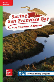 Title: Reading Wonders Leveled Reader Saving San Francisco Bay: Beyond Unit 2 Week 3 Grade 4, Author: McGraw Hill