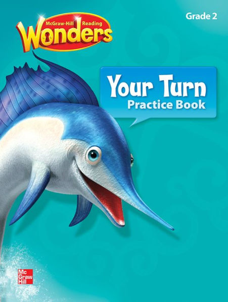 Reading Wonders, Grade 2, Your Turn Practice Book Grade 2 / Edition 1