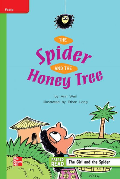 Reading Wonders Leveled Reader The Spider and the Honey Tree: Beyond Unit 2 Week 2 Grade 2