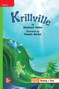 Title: Reading Wonders Leveled Reader Krillville: Beyond Unit 4 Week 2 Grade 4, Author: McGraw Hill