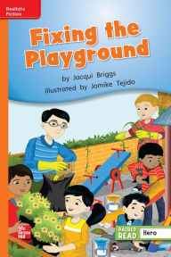 Title: Reading Wonders Leveled Reader Fixing the Playground: Approaching Unit 5 Week 1 Grade 2, Author: McGraw Hill