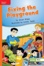 Reading Wonders Leveled Reader Fixing the Playground: Approaching Unit 5 Week 1 Grade 2