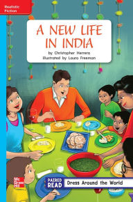 Title: Reading Wonders Leveled Reader A New Life in India: On-Level Unit 4 Week 3 Grade 2, Author: McGraw Hill