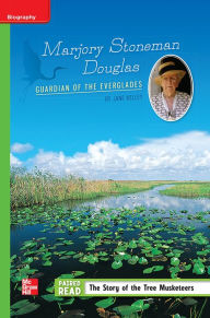 Title: Reading Wonders Leveled Reader Marjory Stoneman Douglas: Guardian of the Everglades: Beyond Unit 6 Week 4 Grade 5, Author: McGraw Hill