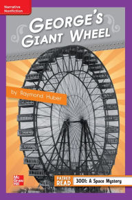 Title: Reading Wonders Leveled Reader George's Giant Wheel: ELL Unit 1 Week 4 Grade 4, Author: McGraw Hill