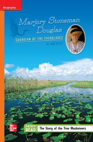 Title: Reading Wonders Leveled Reader Marjory Stoneman Douglas: Guardian of the Everglades: Approaching Unit 6 Week 4 Grade 5, Author: McGraw Hill