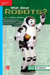 Title: Reading Wonders Leveled Reader What About Robots?: On-Level Unit 1 Week 5 Grade 5, Author: McGraw Hill