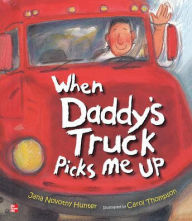 Title: Reading Wonders Literature Big Book: When Daddy's Truck Picks Me Up Grade K / Edition 1, Author: McGraw Hill