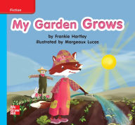 Title: Reading Wonders Leveled Reader My Garden Grows: On-Level Unit 5 Week 1 Grade K, Author: McGraw Hill