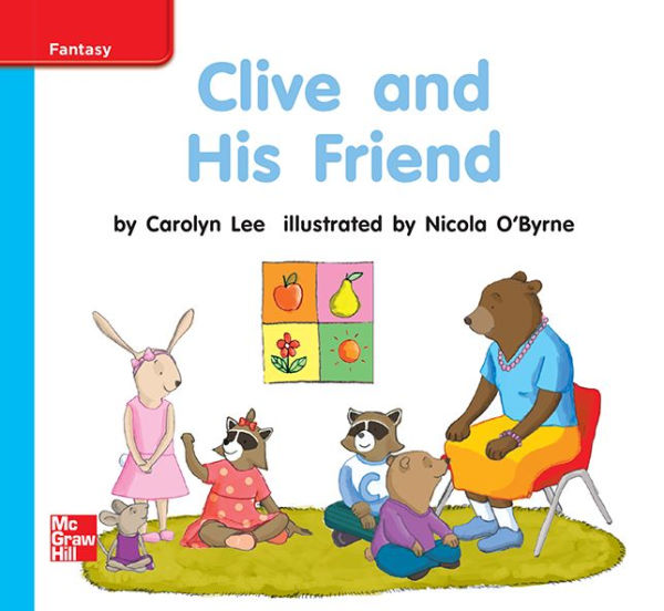 Reading Wonders Leveled Reader Clive and His Friend: On-Level Unit 9 Week 2 Grade K