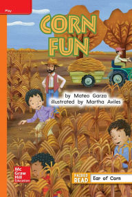 Title: Reading Wonders Leveled Reader Corn Fun: Approaching Unit 3 Week 2 Grade 1, Author: McGraw Hill