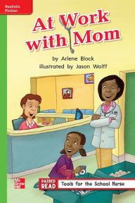 Title: Reading Wonders Leveled Reader At Work with Mom: Beyond Unit 2 Week 1 Grade 1, Author: McGraw Hill