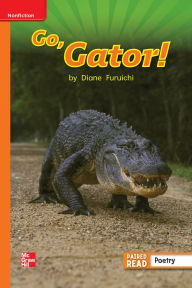 Title: Reading Wonders Leveled Reader Go, Gator!: Approaching Unit 4 Week 3 Grade 1, Author: McGraw Hill