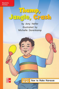 Title: Reading Wonders Leveled Reader Thump, Jangle, Crash: Approaching Unit 5 Week 4 Grade 1, Author: McGraw Hill