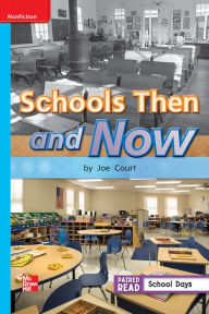 Title: Reading Wonders Leveled Reader Schools Then and Now: On-Level Unit 3 Week 4 Grade 1, Author: McGraw Hill