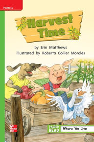 Title: Reading Wonders Leveled Reader Harvest Time: Beyond Unit 1 Week 2 Grade 1, Author: McGraw Hill