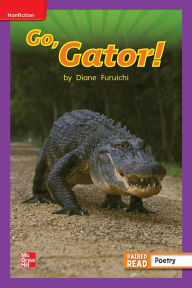 Title: Reading Wonders Leveled Reader Go, Gator!: ELL Unit 4 Week 3 Grade 1, Author: McGraw Hill