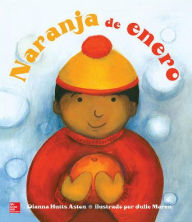 Title: Lectura Maravillas Literature Big Book: Naranja de enero Grade K / Edition 1, Author: McGraw Hill