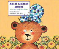 Title: Lectura Maravillas Literature Big Book: Asi se hicieron amigos Grade K / Edition 1, Author: McGraw Hill