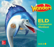 Title: Wonders for English Learners G2 U2 Companion Worktext Beginning / Edition 1, Author: McGraw Hill