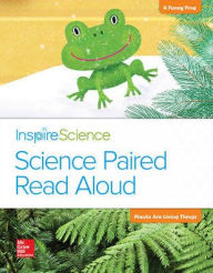 Title: Inspire Science, Grade 1, Science Paired Read Aloud, A Funny Frog / Plants Are Living Things / Edition 1, Author: McGraw Hill