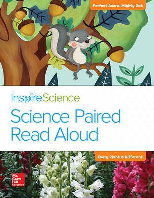 Inspire Science, Grade 1, Science Paired Read Aloud, Perfect Acorn, Mighty Oak / Every Plant Is Different / Edition 1